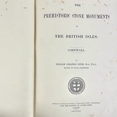 Lot 538 - William Collings Lukis. 'Prehistoric Stone Monuments of The British Isles. Cornwall'.