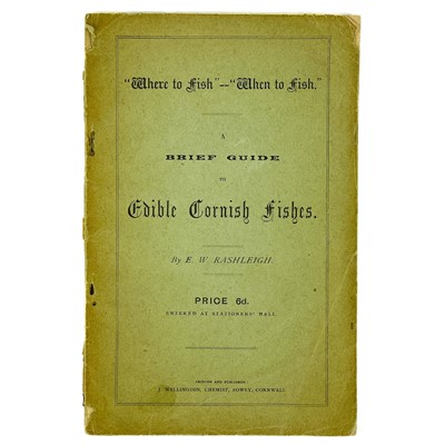 Lot 136 - E. W. Rashleigh. 'Where to Fish, When to Fish', A brief guide to edible Cornish fishes'.