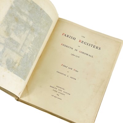 Lot 445 - Thurstan C. Peter. 'The Parish Registers of Redruth in Cornwall 1560-1716'.