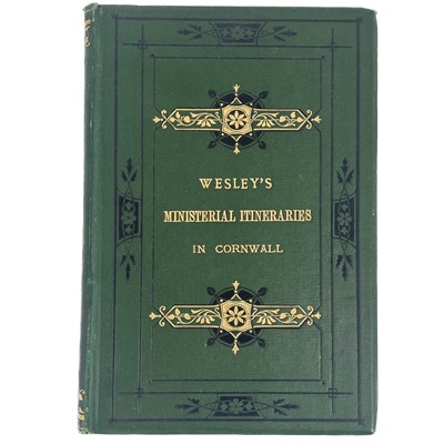 Lot 765 - R. Symons. 'The Rev. John Wesley's Ministerial Itineraries in Cornwall,' 1879.