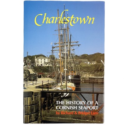 Lot 767 - Richard & Bridget Larn. 'Charlestown. The History of a Cornish Seaport,'