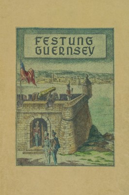 Lot 90 - 'Festung Guernsey (Fortress Guernsey)'