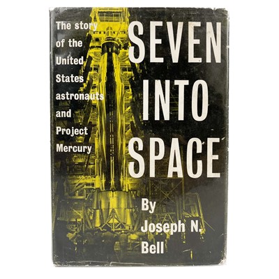 Lot 347 - Seven Into Space. The Story of the Mercury Astronauts