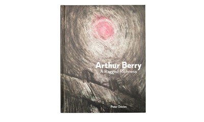 Lot 615 - Arthur Berry: A Ragged Richness