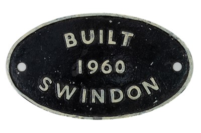 Lot 552 - Alloy Oval "Built Swindon 1960" Works Plate