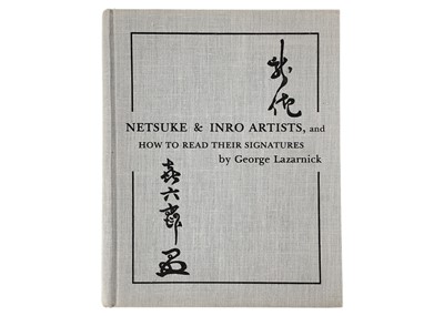 Lot 17 - Netsuke & Inro Artists, and How To Read Their Signatures, by George Lazarnick.