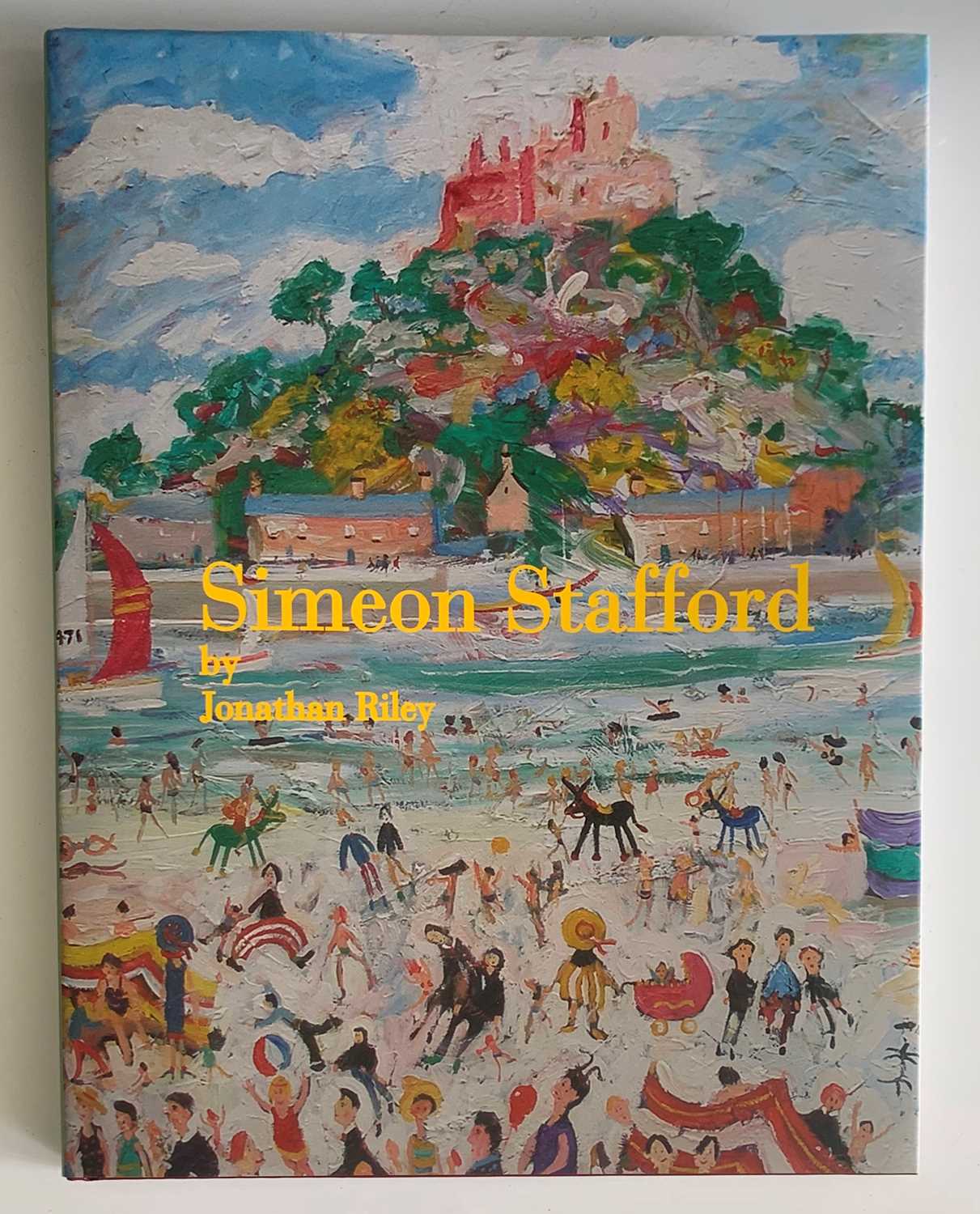 Lot 292 - Book: Simeon Stafford by Jonathan Riley The