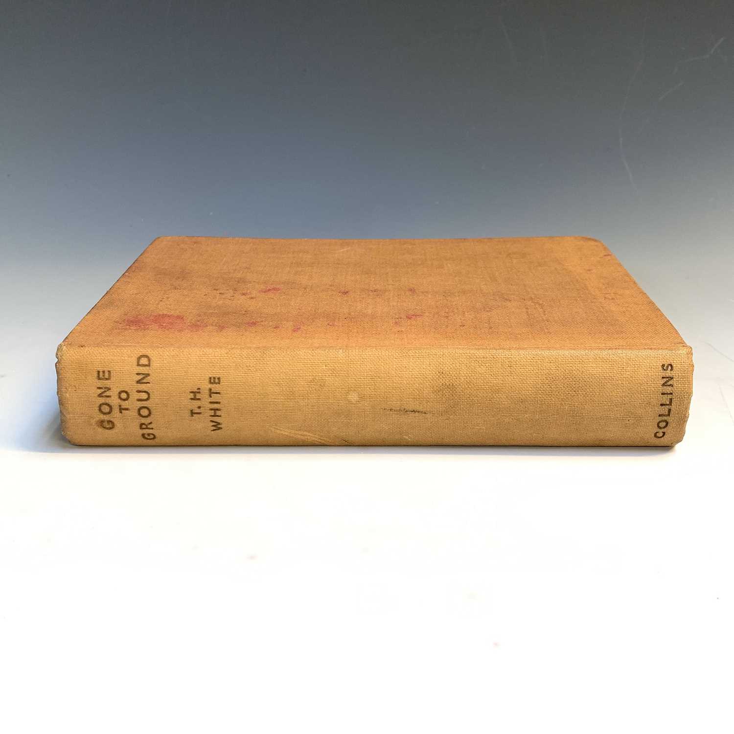 Lot 1239 - T H White "Gone to Ground." First edition,...