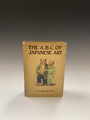 Lot 134 - The A.B.C. of Japanese Art, by J.F. Blacker,...