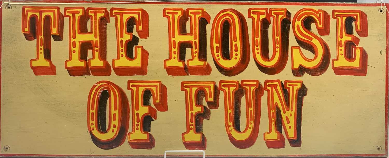 Lot 480 - A sign written wooden sign 'HOUSE OF FUN'.