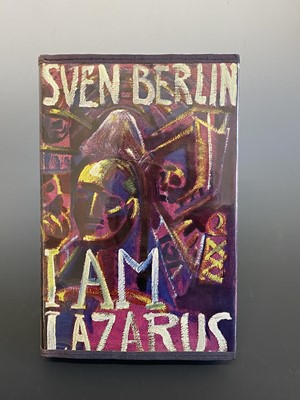 Lot 507 - Sven Berlin - I am Lazarus,  Published by The...