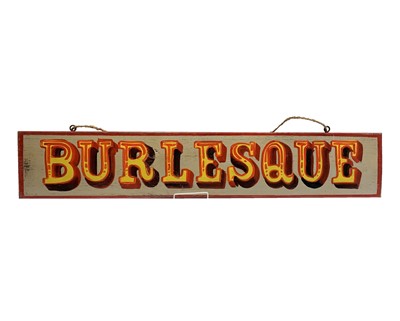 Lot 133 - A signwritten wooden sign 'BURLESQUE', having...
