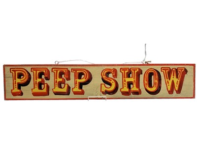 Lot 134 - A signwritten wooden sign 'PEEP SHOW', having...