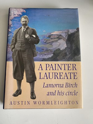 Lot 1311 - 'A Painter Laureate: Lamorna Birch and His...