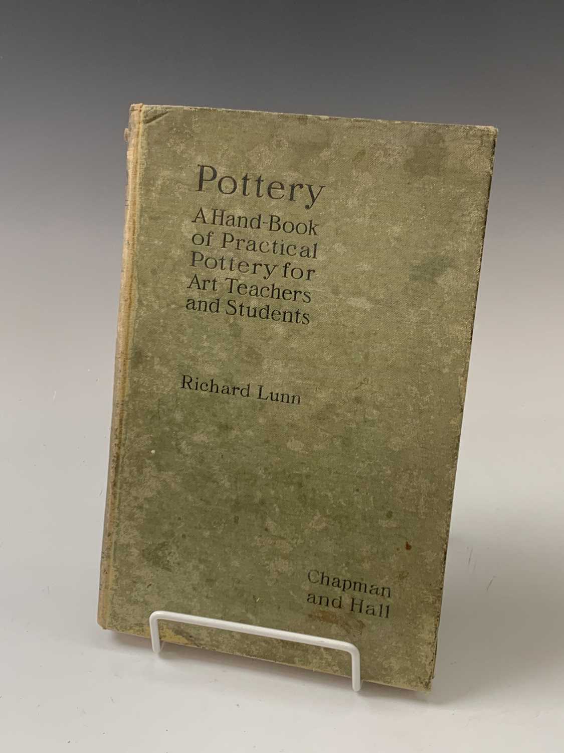 Lot 1310 - RICHARD LUNN. 'Pottery; A Hand-Book of...