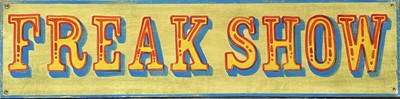 Lot 213 - A signwritten wooden sign 'FREAK SHOW', having...