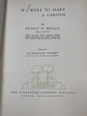 Lot 400 - ERNEST H. WILSON. 'If I Were to Make a Garden'....