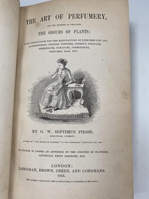 Lot 439 - G. W. SEPTIMUS PIESSE. 'The Art of Perfumery,...