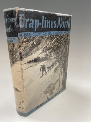 Lot 508 - STEPHEN W. MEADER. 'Trap-Lines North: A True...