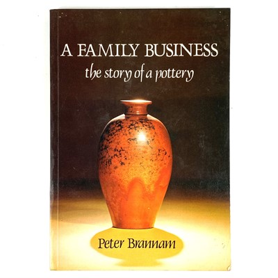 Lot 342 - PETER BRANNAM. 'A Family Business: The Story of a Pottery'.