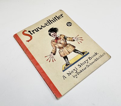 Lot 153 - "Struwwelhitler." 'A Nazi Story Book by Doktor...