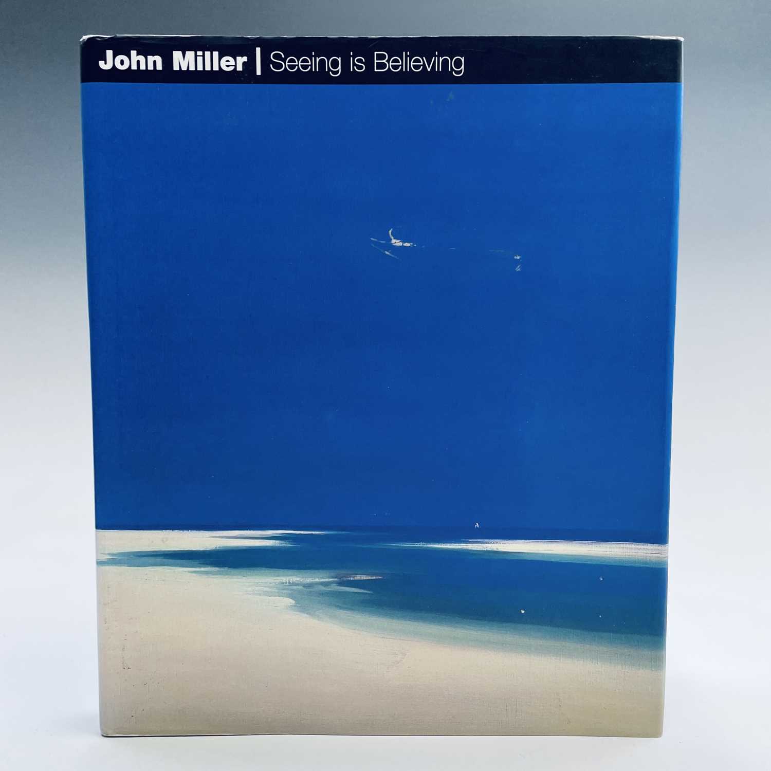 Lot 1242 - John MILLER 'Seeing is Believing' 2001