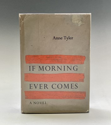 Lot 298 - ANNE TYLER. 'If Morning Ever Comes.' First...