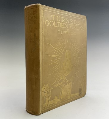Lot 172 - C. LEWIS HIND. ' 'Turner's Golden Visions,'...