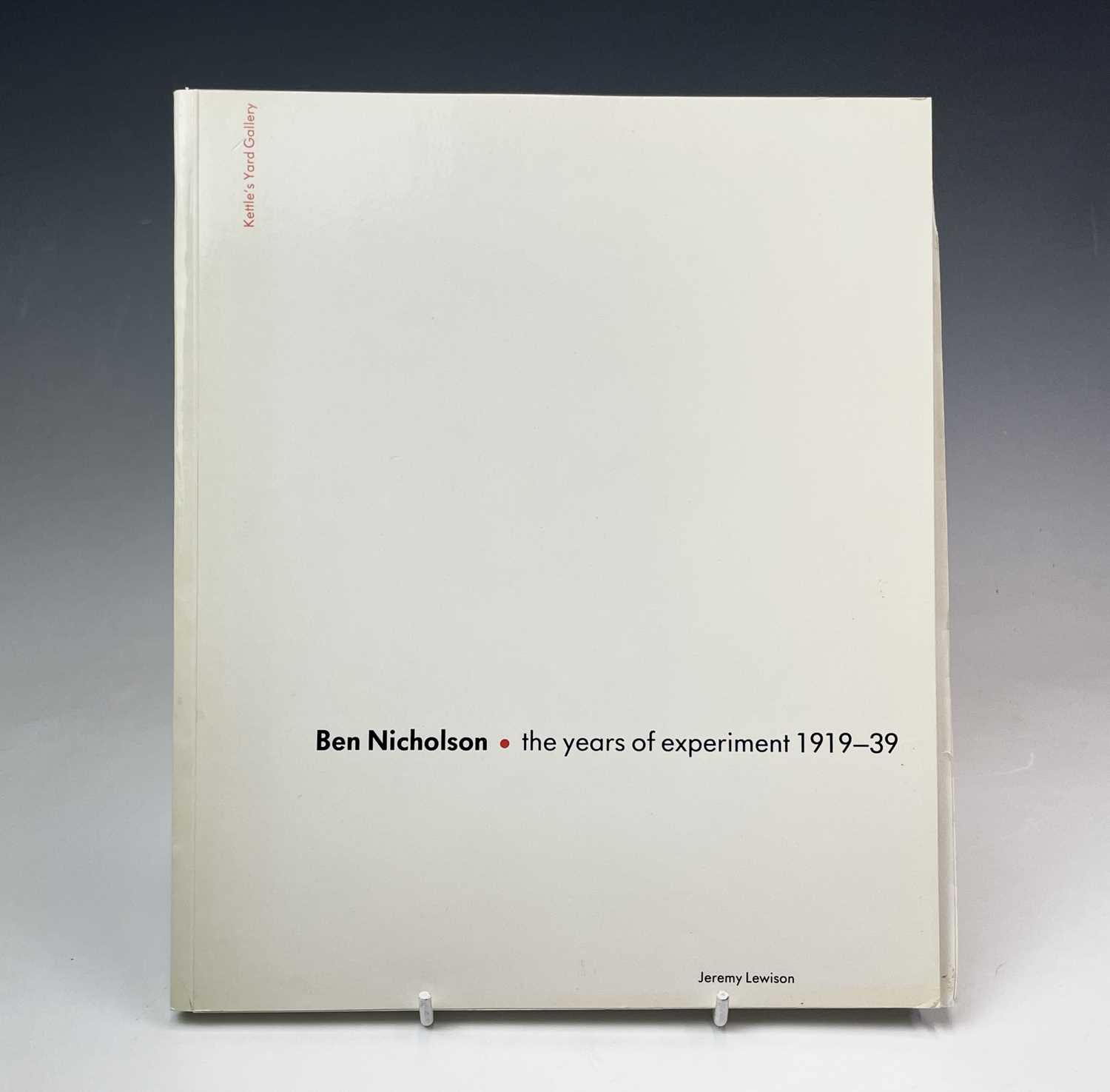 Lot 811 - Jeremy LEWISON 'Ben Nicholson, the years of