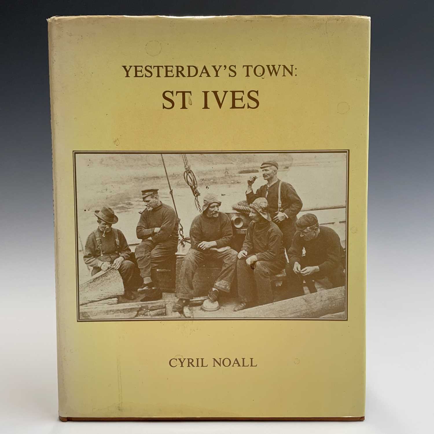 Lot 38 - CORNWALL INTEREST. 'Yesterday's Town: St Ives,'...