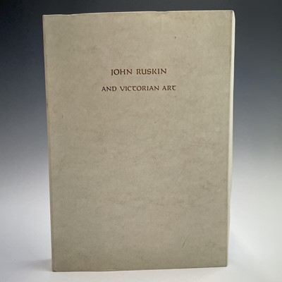 Lot 91 - ART INTEREST. 'John Ruskin and Victorian Art,'...
