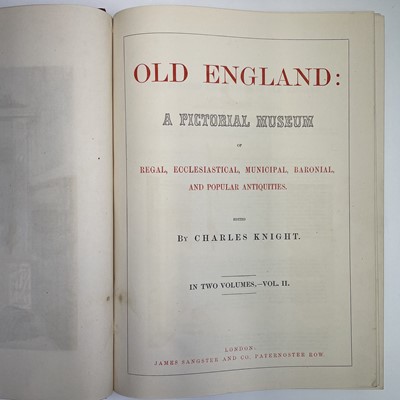 Lot 107 - CHARLES KNIGHT. 'Old England: A Pictorial...