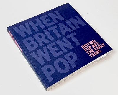 Lot 39 - 'When Britain Went Pop. British Pop Art: The...