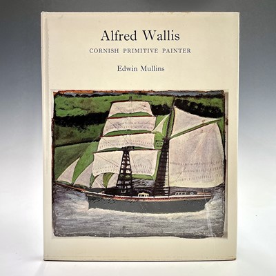 Lot 467 - 'Alfred Wallis: Cornish Primitive Painter,' by...