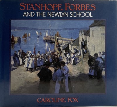 Lot 750 - 'Stanhope Forbes and The Newlyn School'...