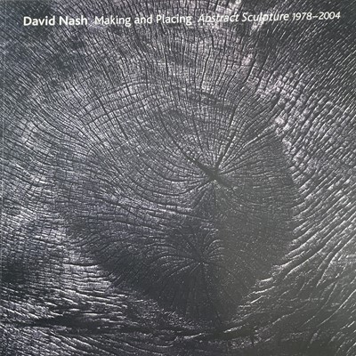 Lot 731 - Three books. 'David Nash. Making and Placing....