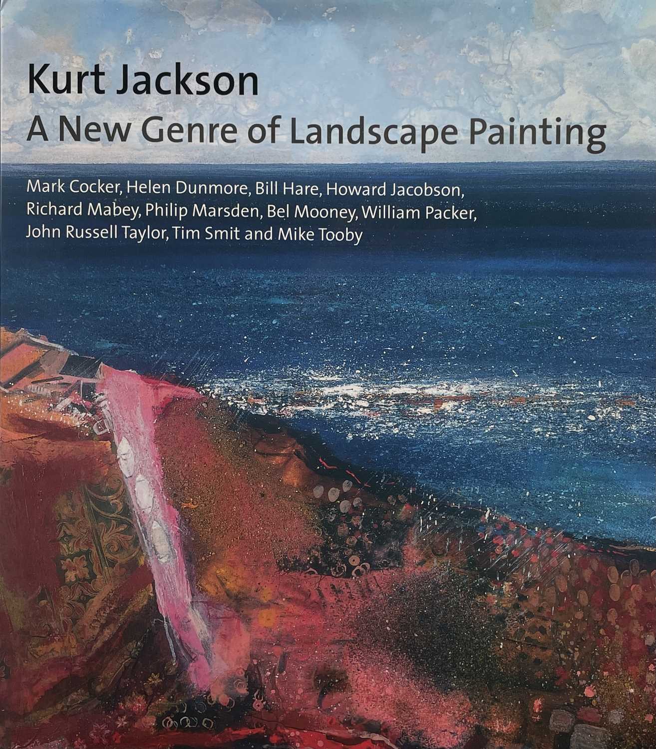 Lot 709 - 'Kurt Jackson - A New Genre of Landscape...