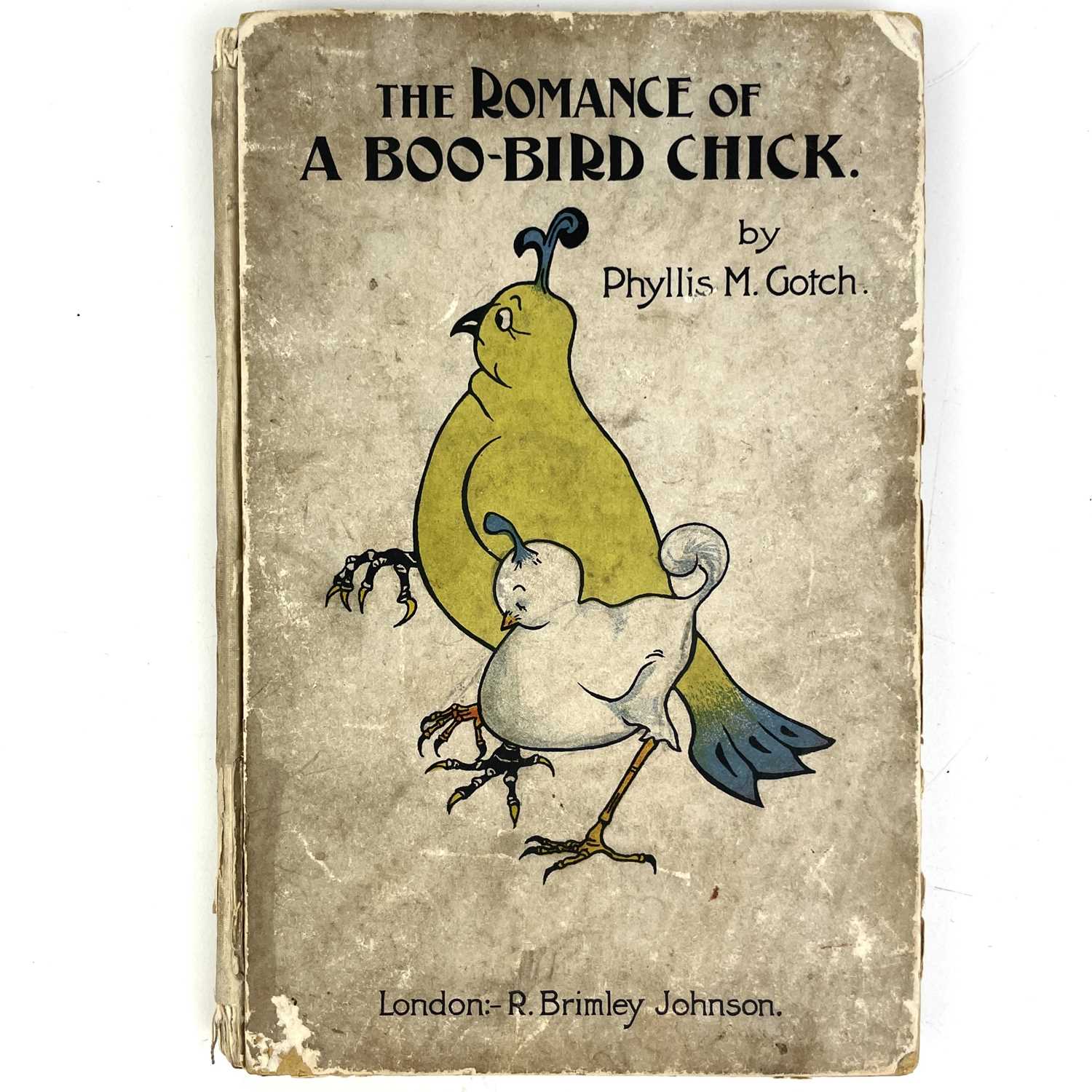 Lot 238 - PHYLLIS MAUREEN GOTCH. 'The Romance of A Boo-Bird Chick'.