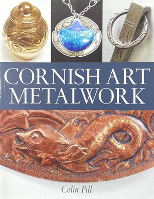 Lot 699 - 'Cornish Art: Metalwork'. Colin Pill....