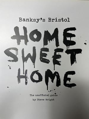 Lot 683 - Two books. 'Banksy's Bristol: Home Sweet Home'....