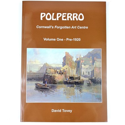 Lot 780 - Polperro: Cornwall's Forgotten Art Centre: Volume One: Pre-1920, and Volume Two: Post-1920.