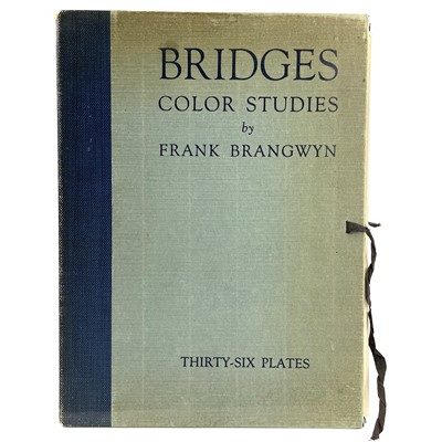 Lot 762 - Bridges: Colour Studies by Frank Brangwyn 36 Plates.