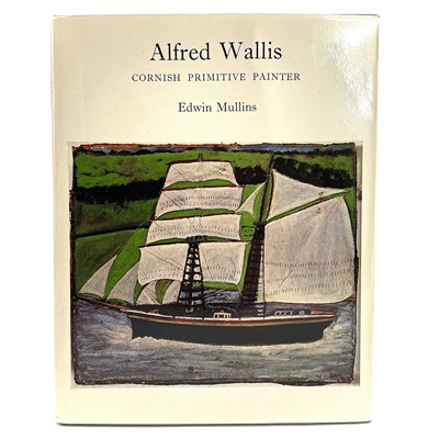 Lot 742 - Alfred Wallis: Cornish Primitive Painter.