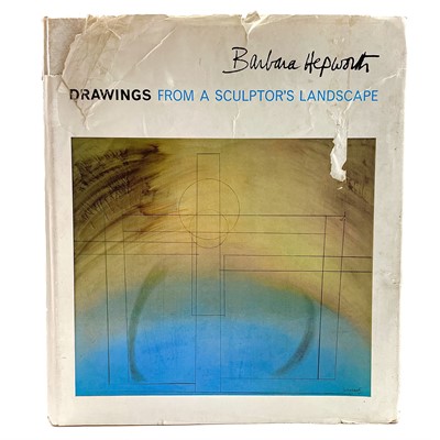 Lot 761 - 'Barbara Hepworth - Drawings From A Sculptor's Landscape'