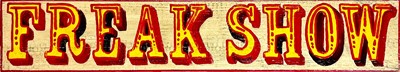 Lot 283 - A Freak Show circus style sign.