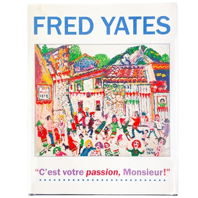 Lot 764 - Fred Yates: C'est votre passion, Monsier!