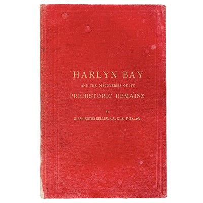 Lot 518 - R. Ashington Bullen. 'Harlyn Bay and the Discoveries of its Prehistoric Remains,'