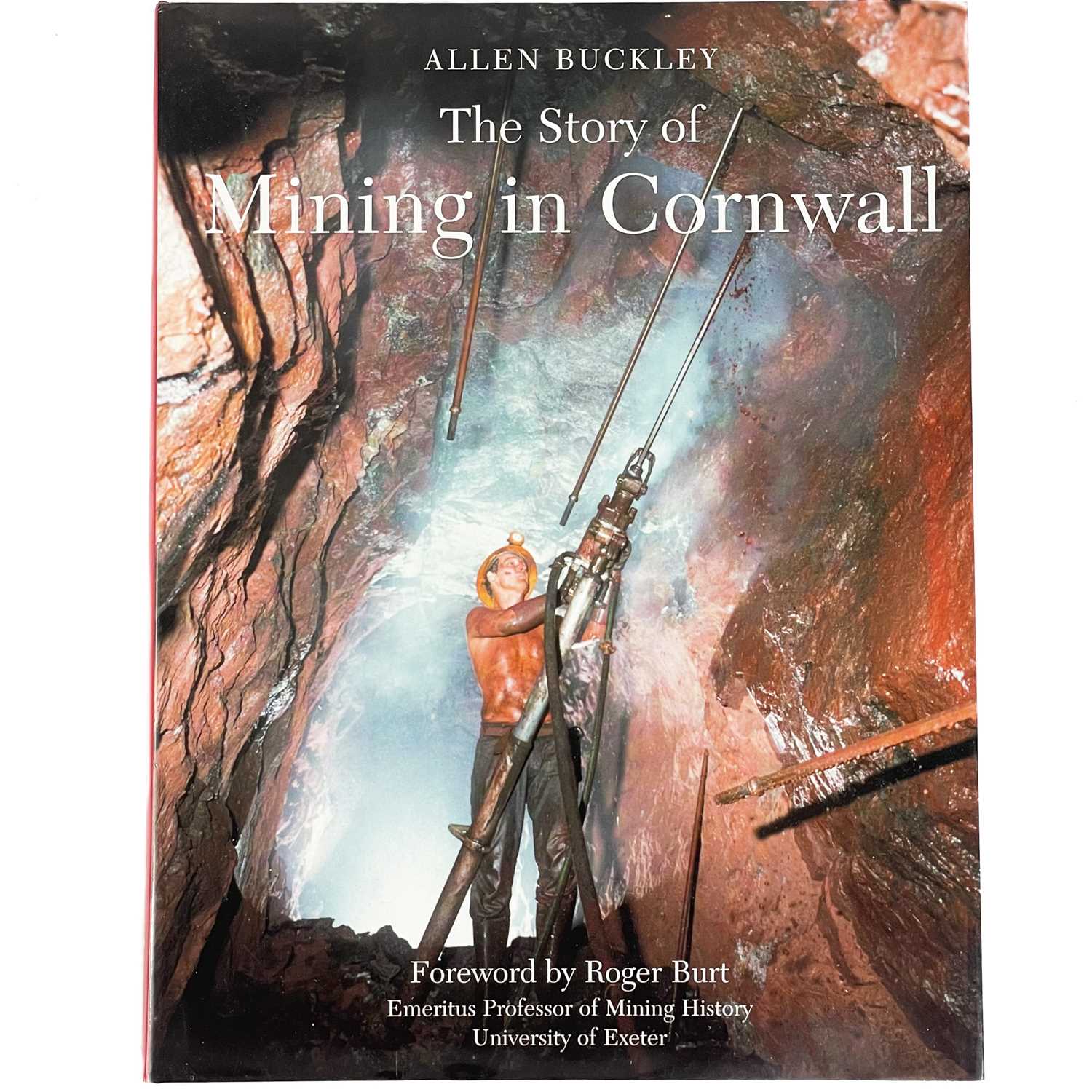 Lot 46 - Allen Buckley. 'The Story of Mining in Cornwall'.