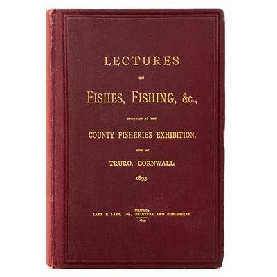 Lot 685 - G.B Howes. 'Lectures on Fishes, Fishing, &c'.