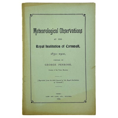 Lot 681 - George Penrose. 'Meteorological Observations at the Royal Institution of Cornwall, 1850-1900'.